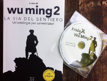 Wu Ming 2 (a cura di) – La Via del Sentiero. Antologia per camminatori - Edizioni dei cammini 2015