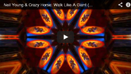 Video Neil Young & Crazy Horse: Walk like a Giant