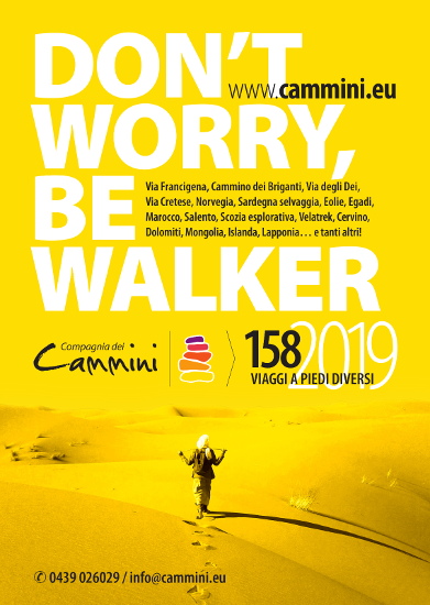 Don't worry, be walker – 2019 – Compagnia dei Cammini – www.cammini.eu – 158 viaggi a piedi