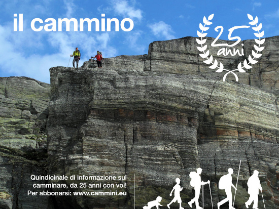 il cammino | 25 anni | Quindicinale di informazione sul camminare, da 25 anni con voi! Per abbonarsi: www.cammini.eu