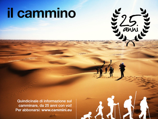 il cammino | 25 anni | Quindicinale di informazione sul camminare, da 25 anni con voi! Per abbonarsi: www.cammini.eu