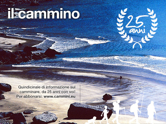 il cammino | 25 anni | Quindicinale di informazione sul camminare, da 25 anni con voi! Per abbonarsi: www.cammini.eu