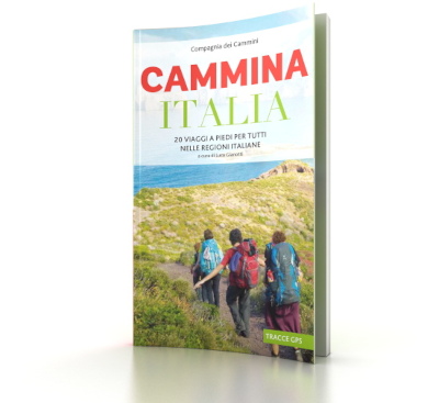 Compagnia dei Cammini, Cammina Italia, 20 viaggi a piedi per tutti nelle regioni italiane. A cura di Luca Gianotti
