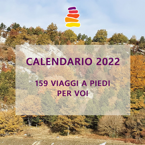 Calendario 2022. 159 viaggi a piedi per voi