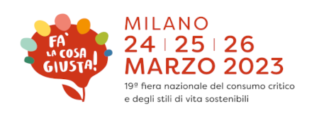 Fa' la cosa giusta Milano 24|25|26 marzo 2023. 19a fiera nazionale del consumo critico e degli stili di vita sostenibili