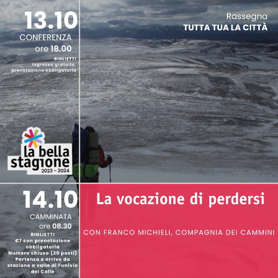 La vocazione di perdersi, con Franco Michieli, Compagnia dei Cammini. 13/10 Conferenza ore 18.00. 14/10 Camminata ore 8.30. Bolzano