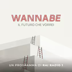 Wannabe. Il futuro che vorrei