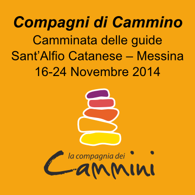 Compagni di Cammino. Camminata delle guide Sant'Alfio Catanese - Messina. 16-24 novembre 2014