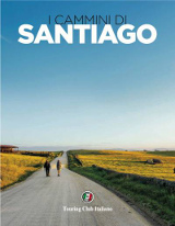 Fabrizio Ardito, I cammini di Santiago, Touring Club 2016