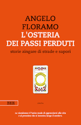 Angelo Floramo – L’osteria dei passi perduti, Bottega Errante Edizioni 2018