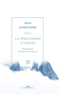 Nan Shepherd, La montagna vivente, Ponte alle Grazie 2018