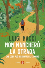 Luigi Nacci, Non mancherò la strada, Ediciclo, 2022