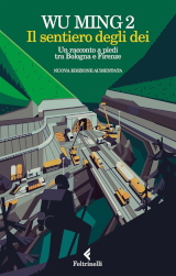Wu Ming 2 – Il sentiero degli dei, Feltrinelli