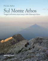 Fabrizio Ardito, Sul Monte Athos, Ediciclo Editore 2015