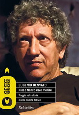 Eugenio Bennato, Ninco Nanco deve morire, Rubbettino 2013