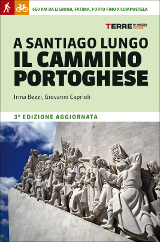 Irina Bezzi, Giovanni Caprioli – A Santiago lungo il Cammino Portoghese, Terre di Mezzo 2016