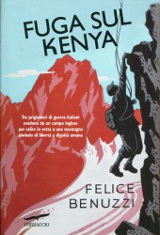 Felice Benuzzi, Fuga sul Kenya, Corbaccio, 2012