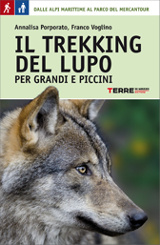Il trekking del lupo - Per grandi e piccini. Terre di mezzo, 2014