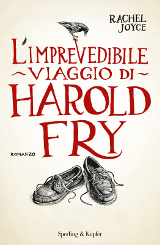 Rachel Joyce, L’imprevedibile viaggio di Harold Fry, Sperling e Kupfer, 2012