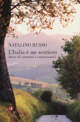 Natalino Russo – "L’Italia è un sentiero. Storie di cammini e camminatori", Laterza 2019