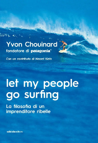 Yvon Chouinard, Let my people go surfing, Ediciclo 2018