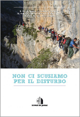 Non ci scusiamo per il disturbo, Domus de Janas 2013