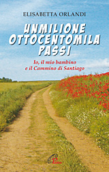 Elisabetta Orlandi, Un milioneottocentomila passi, Edizioni Paoline 2012