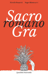 Nicolò Bassetti, Sapo Matteucci – Sacro Romano Gra, Quodlibet Humboldt 2013 – 16,50 euro