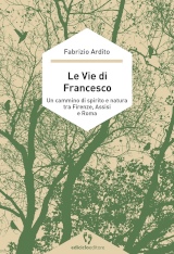 Fabrizio Ardito – Le Vie di Francesco, Ediciclo Editore 2020