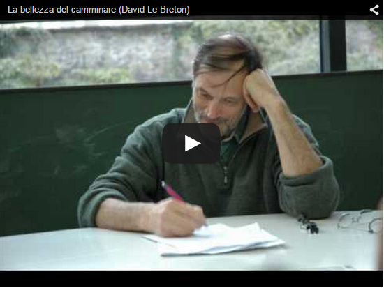 Video David Le Breton : Bellezza del camminare