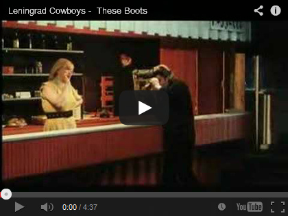 Video Leningrad Cowboys - These Boots