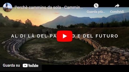 Video – Perché cammino da sola – Cammino dei Briganti