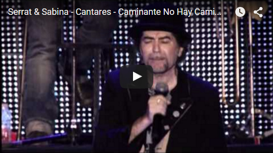 Video Serrat & Sabina - Cantares - Caminante No Hay Camino