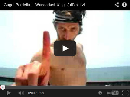 Video Gogol Bordello: 'Wonderlust King'